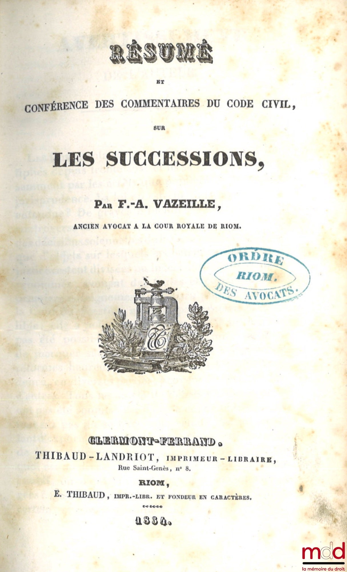 VAZEILLE (François Antoine) – RÉSUMÉ ET CONFÉRENCE DES COMMENTAIRES DU CODE CIVIL SUR LES SUCCESSIONS, Donations et testaments