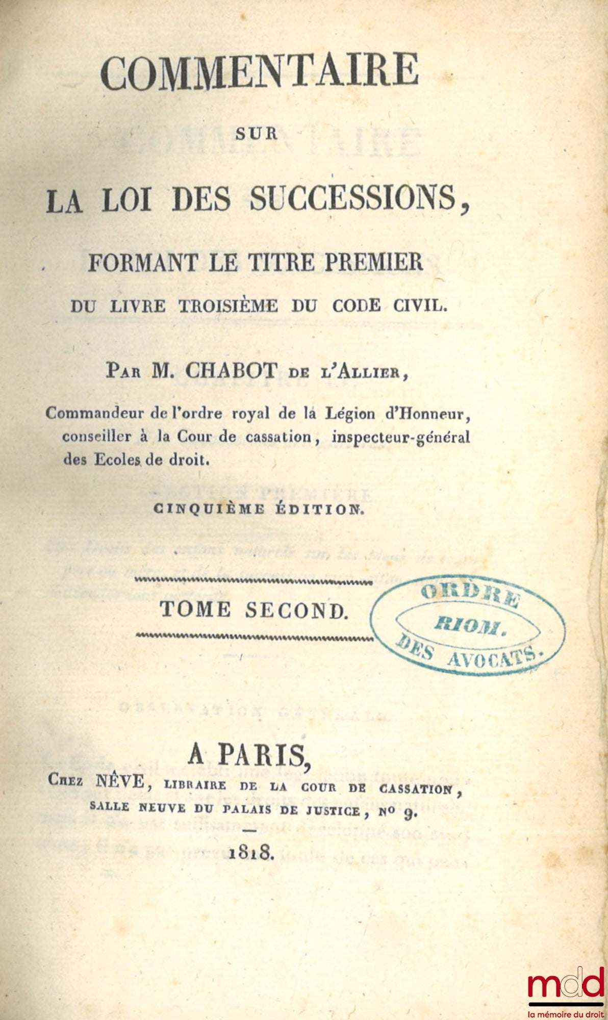 CHABOT (Georges) [dit Chabot de L’Allier] – COMMENTAIRE SUR LA LOI DES SUCCESSIONS, FORMANT LE TITRE PREMIER DU LIVRE TROISIÈME DU CODE CIVIL, 5e éd.