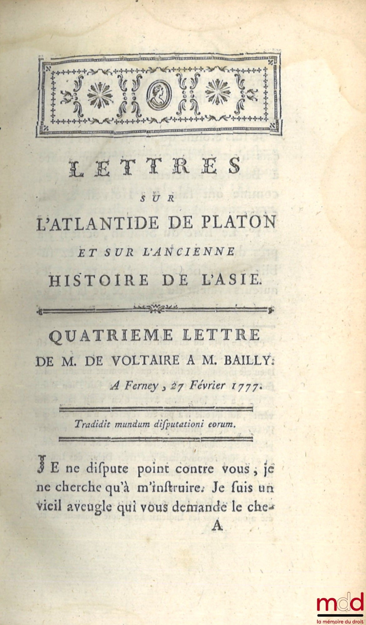 [Voltaire], BAILLY (Jean Sylvain) – LETTRES SUR L’ATLANTIDE DE PLATON ET SUR L’ANCIENNE HISTOIRE DE L’ASIE, Pour servir de suite aux lettres sur l’origine des Sciences, adressées à M. de Voltaire par M. Bailly