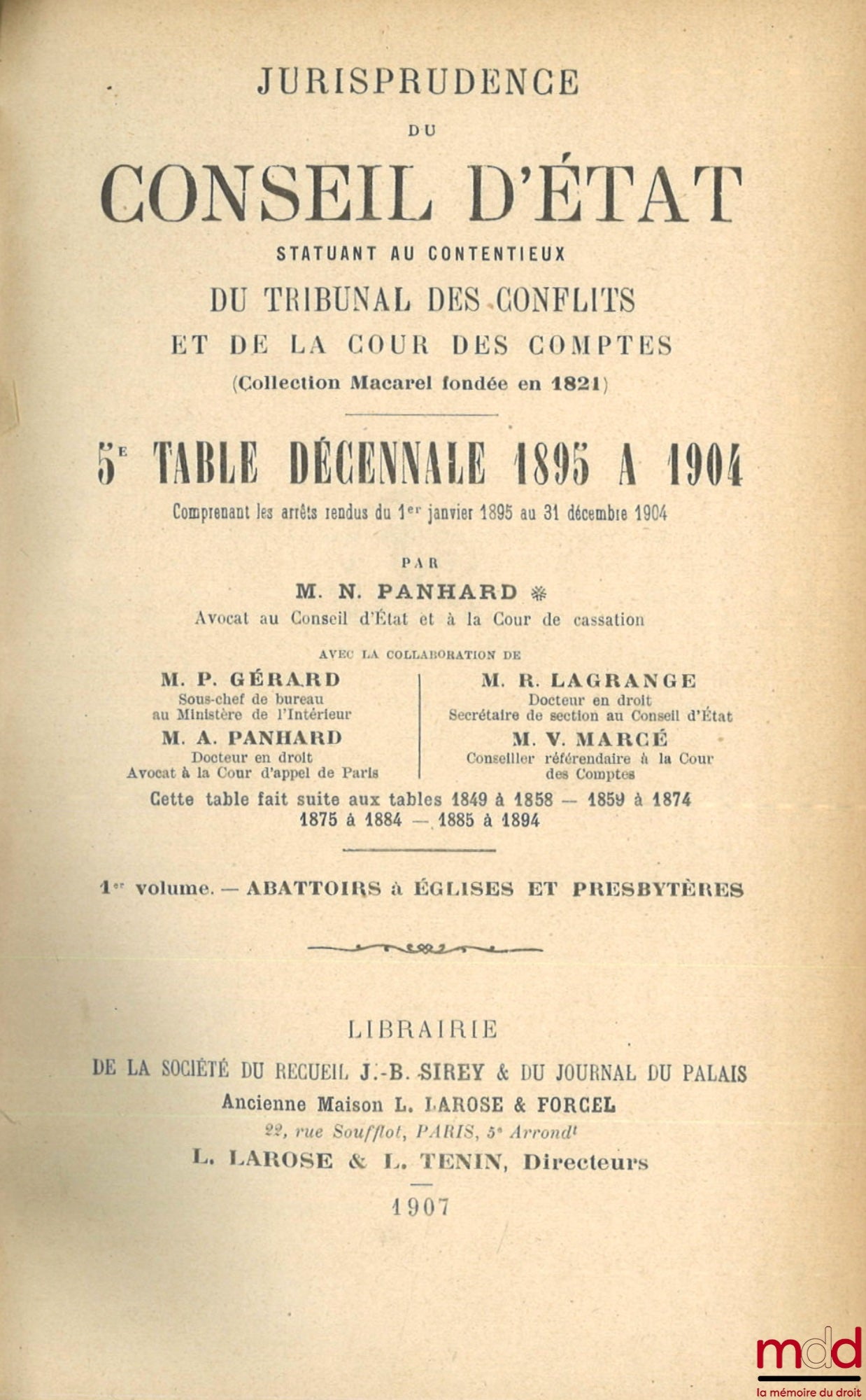 [Recueil Lebon - Conseil d’État] – JURISPRUDENCE DU CONSEIL D’ÉTAT statuant au contentieux et DU TRIBUNAL DES CONFLITS ET DE LA COUR DES COMPTES (Collection Macarel, Lebon et Halays-Dabot, fondée en 1821) : TABLES du RECUEIL PÉRIODIQUE DES ARRÊTS DU CONSE