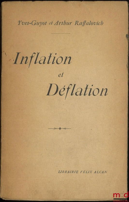RAFFALOVICH (Arthur), YVES-GUYOT – INFLATION ET DÉFLATION
