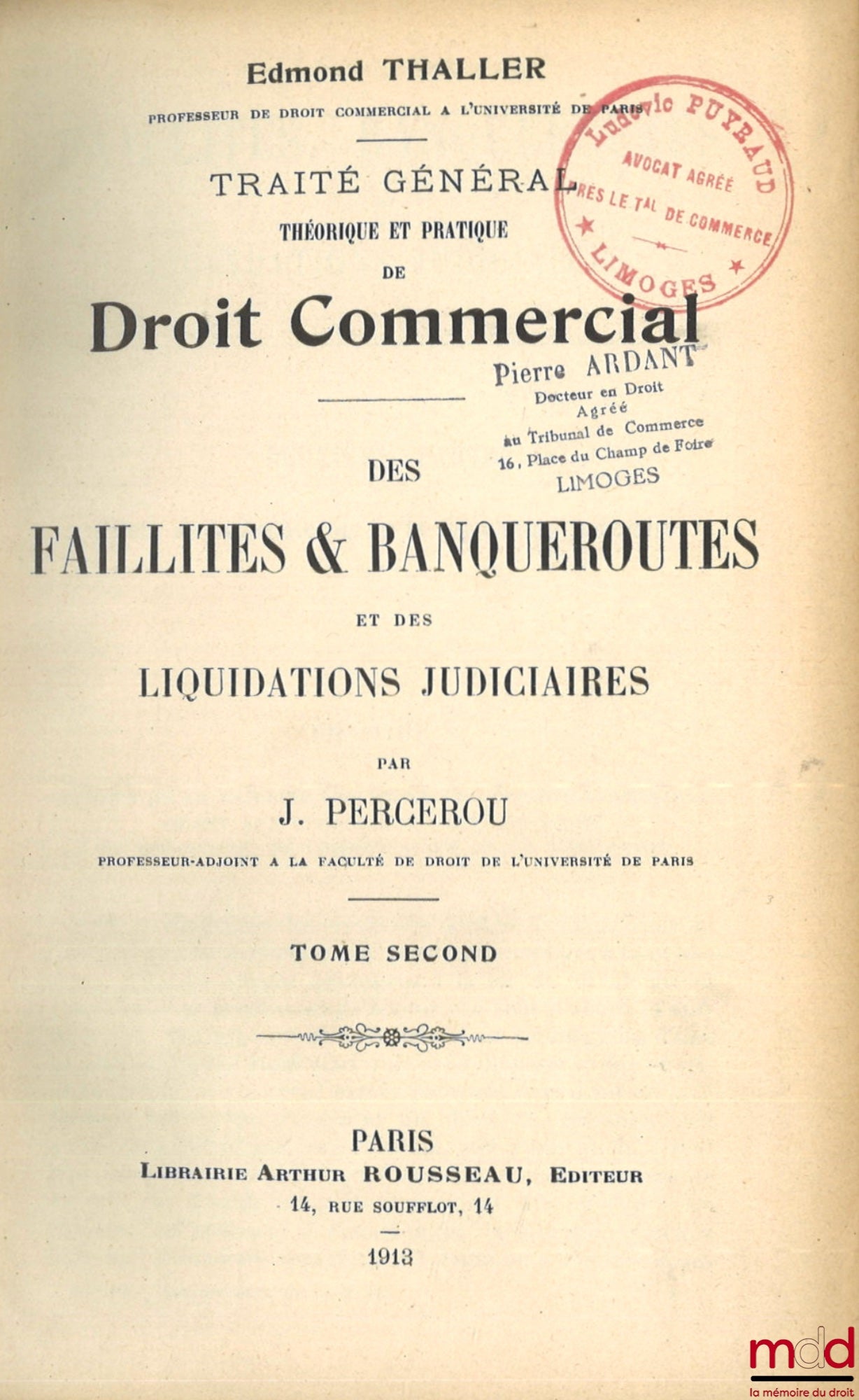 PERCEROU (Jean) – DES FAILLITES & BANQUEROUTES ET DES LIQUIDATIONS JUDICIAIRES, TRAITÉ GÉNÉRAL THÉORIQUE ET PRATIQUE DE DROIT COMMERCIAL sous la dir. de Edmond Thaller