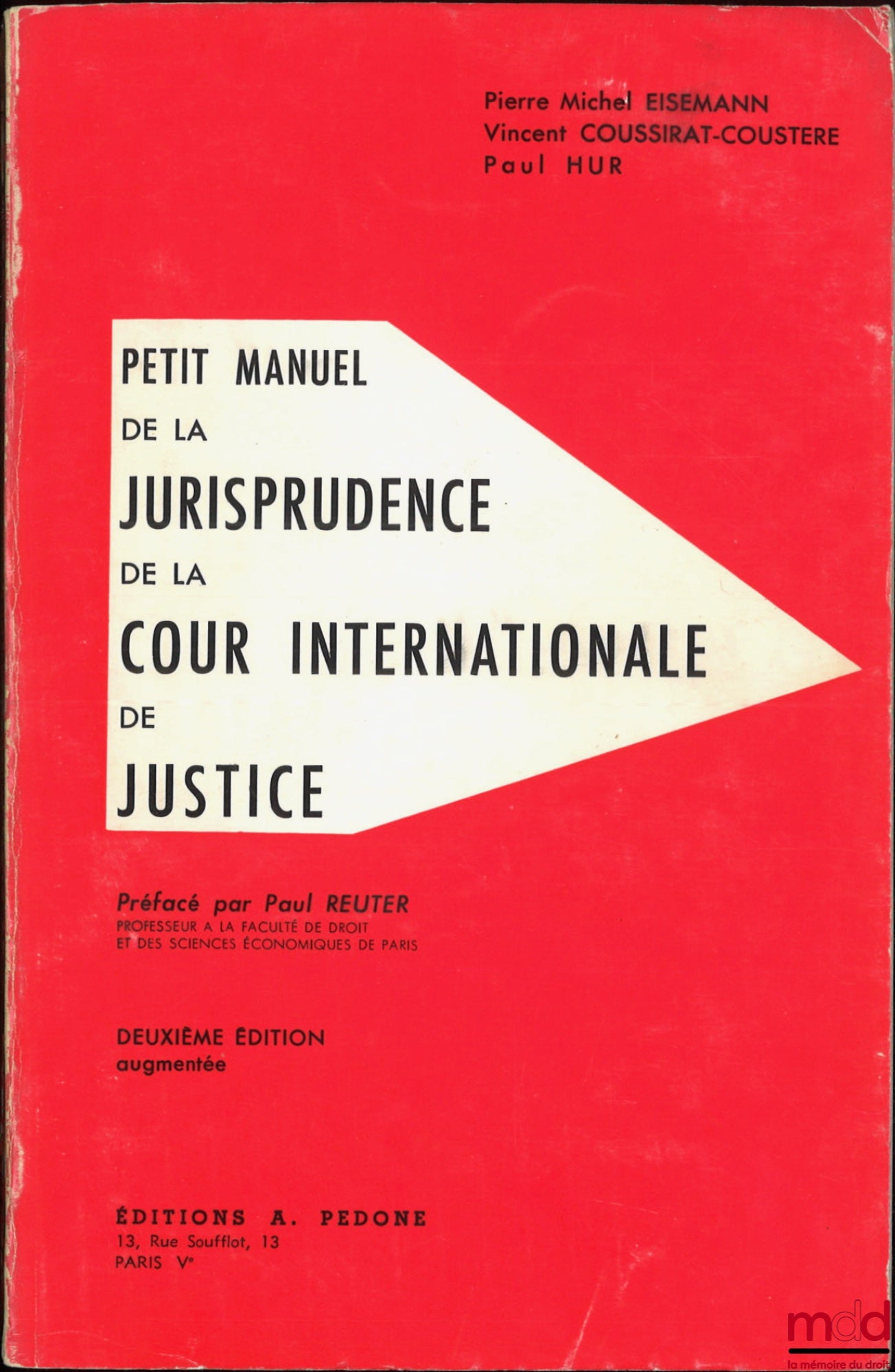 EISEMANN (Pierre-Michel), COUSSIRAT-COUSTÈRE (Vincent) and HUR (Paul) – A SHORT HANDBOOK OF THE CASE LAW OF THE INTERNATIONAL COURT OF JUSTICE, Preface by P. Reuter, 2nd enlarged edition
