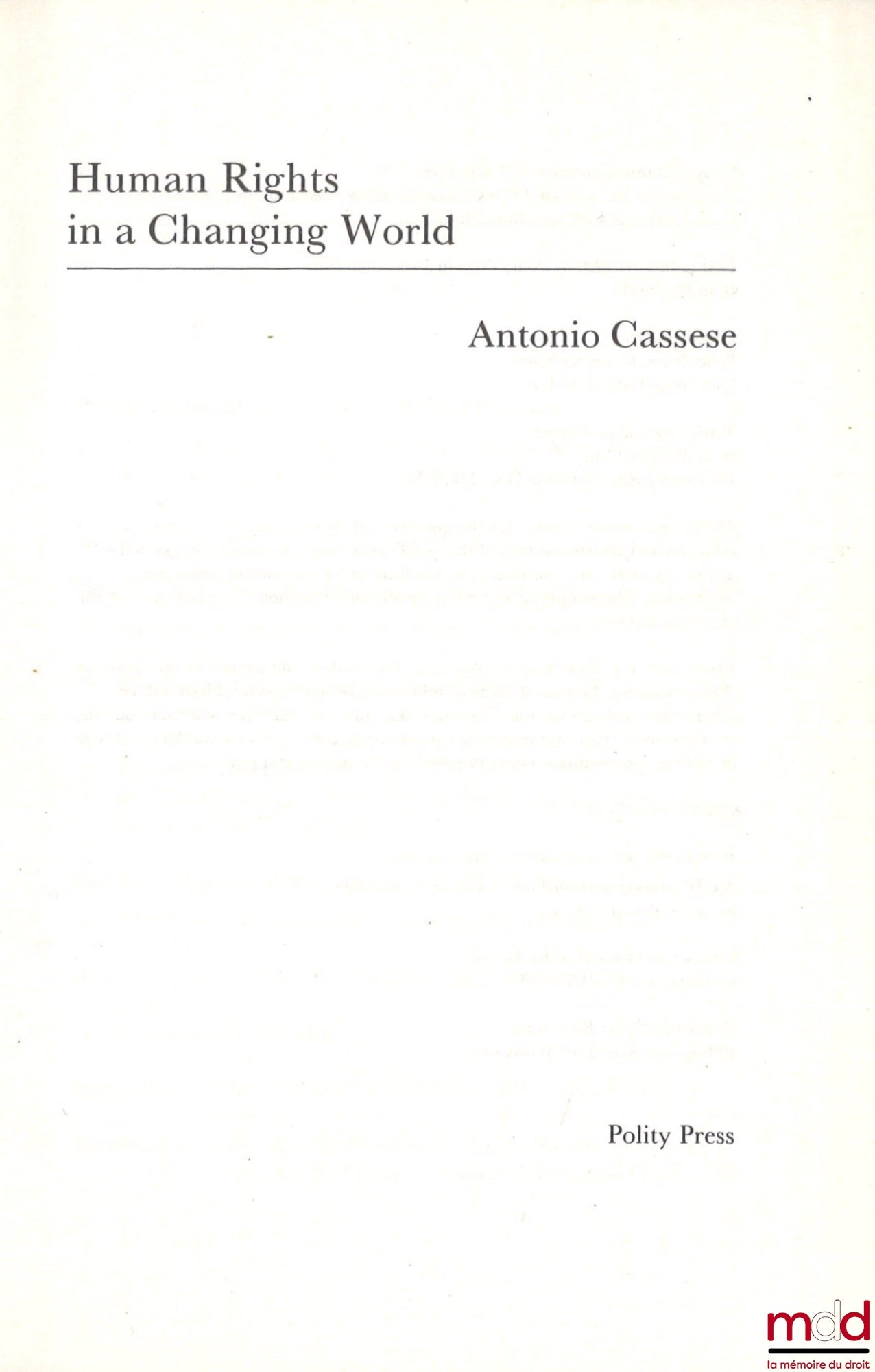 CASSESE (Antonio) – HUMAN RIGHTS IN A CHANGING WORLD