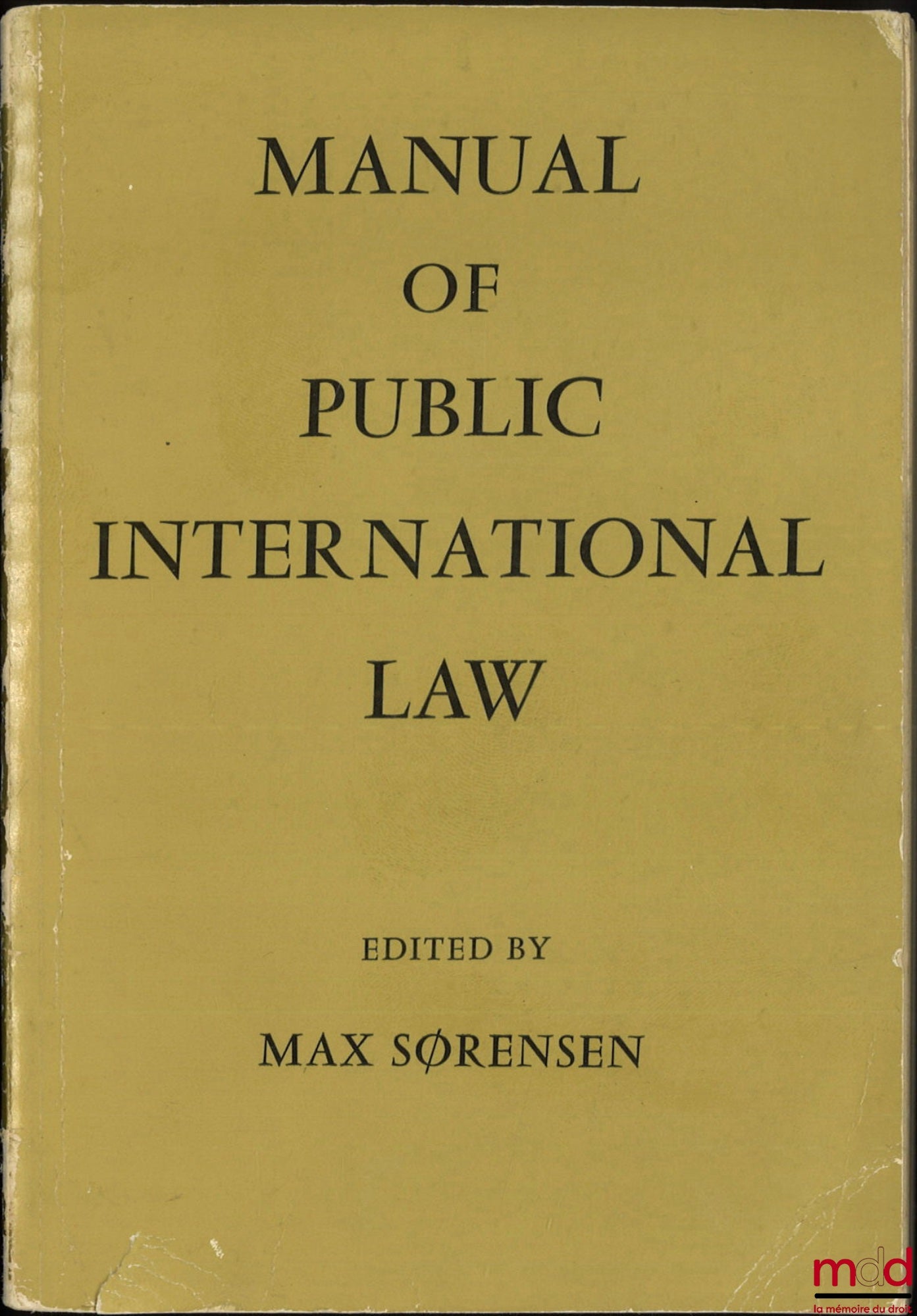 [sous la dir. de SØRENSEN (Max)] – MANUAL OF PUBLIC INTERNATIONAL LAW