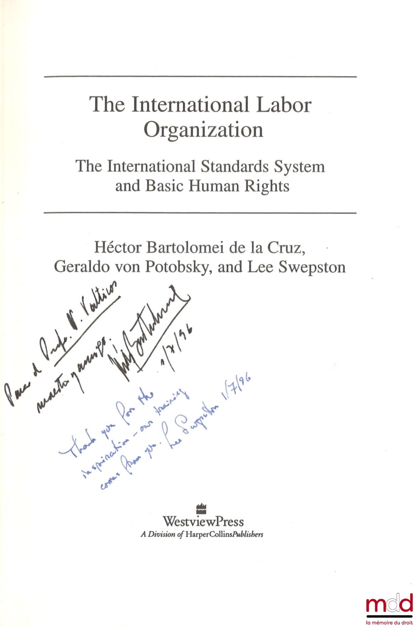 BARTOLOMEI DE LA CRUZ (Héctor), POTOBSKY (Geraldo von), SWEPSTON (Lee) – THE INTERNATIONAL LABOR ORGANIZATION, The international standards system and basic human rights