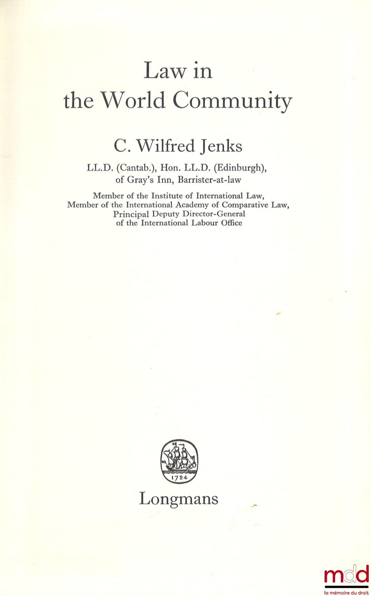 JENKS (Clarence Wilfred) – LAW IN THE WORLD COMMUNITY