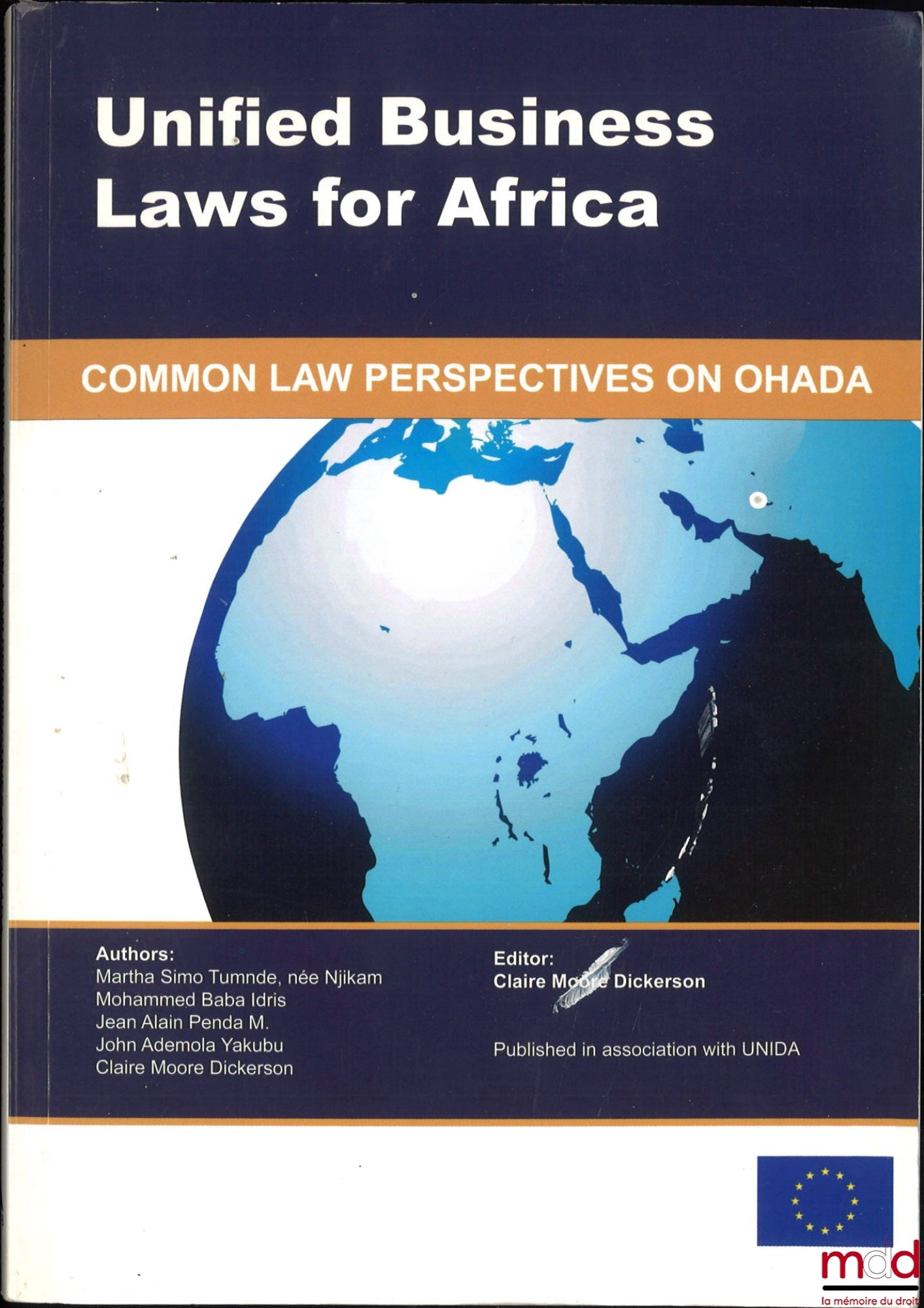 [Collectif] – UNIFIED BUSINESS LAWS FOR AFRICA : Common law perspectives on OHADA, Edited by Claire Moore Dickerson