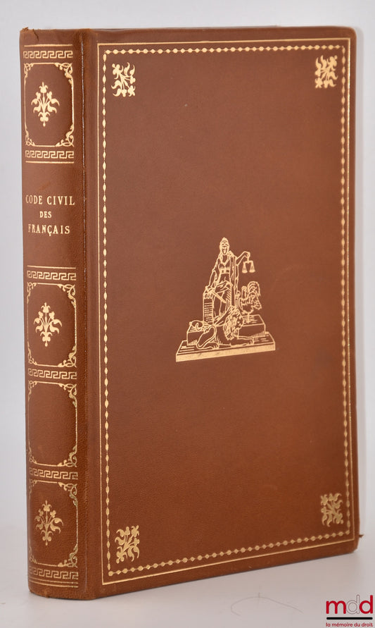 [Code civil - Édition Originale] – CODE CIVIL DES FRANÇAIS. ÉDITION ORIGINALE ET SEULE OFFICIELLE, Réimpression par la Caisse des Dépôts et Consignations