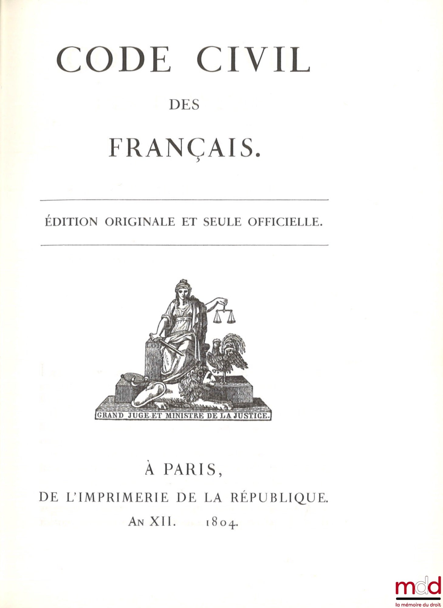 [Code civil - Édition Originale] – CODE CIVIL DES FRANÇAIS. ÉDITION ORIGINALE ET SEULE OFFICIELLE, Réimpression par la Caisse des Dépôts et Consignations