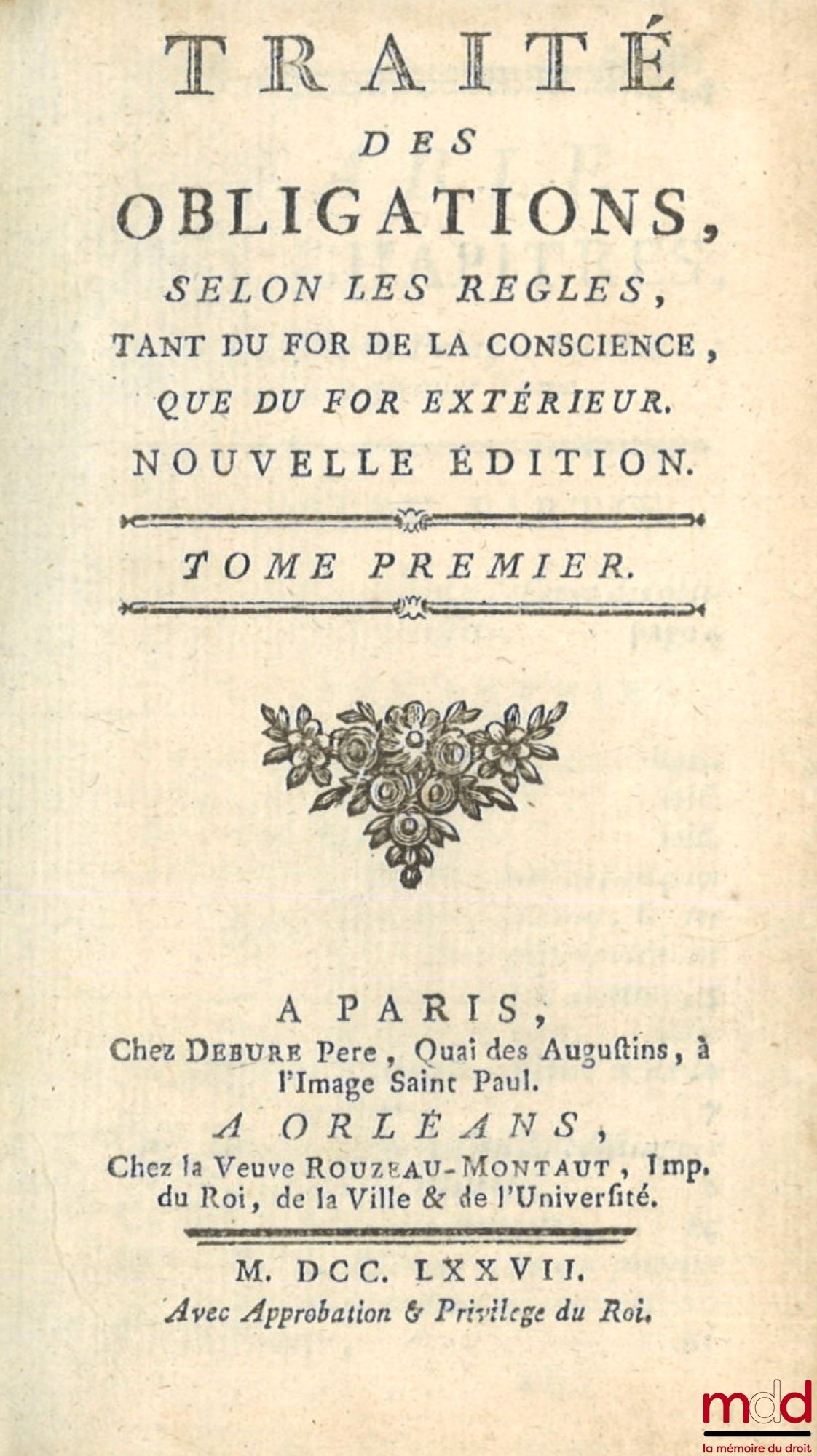 POTHIER (Robert-Joseph) – ŒUVRES COMPLÈTES ET POSTHUMES : t. I & II : Traité des obligations, Nouvelle éd. (1777) ;  t. III : Traité du contrat de vente, Nouvelle éd. revue et corrigée, 2 t. en 1 vol. (1772, 1773) ;  t. IV : Traité des retraits, Nouvelle