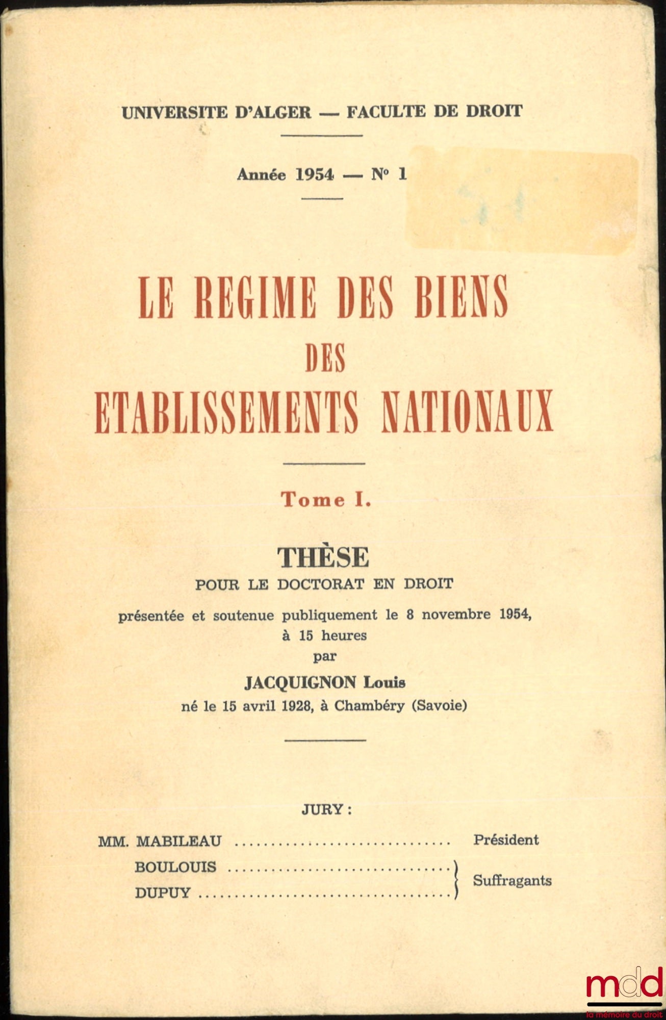 JACQUIGNON (Louis) – THE REGIME OF THE PROPERTY OF NATIONAL INSTITUTIONS, Thesis, University of Algiers, Faculty of Law, year 1954, no. 1