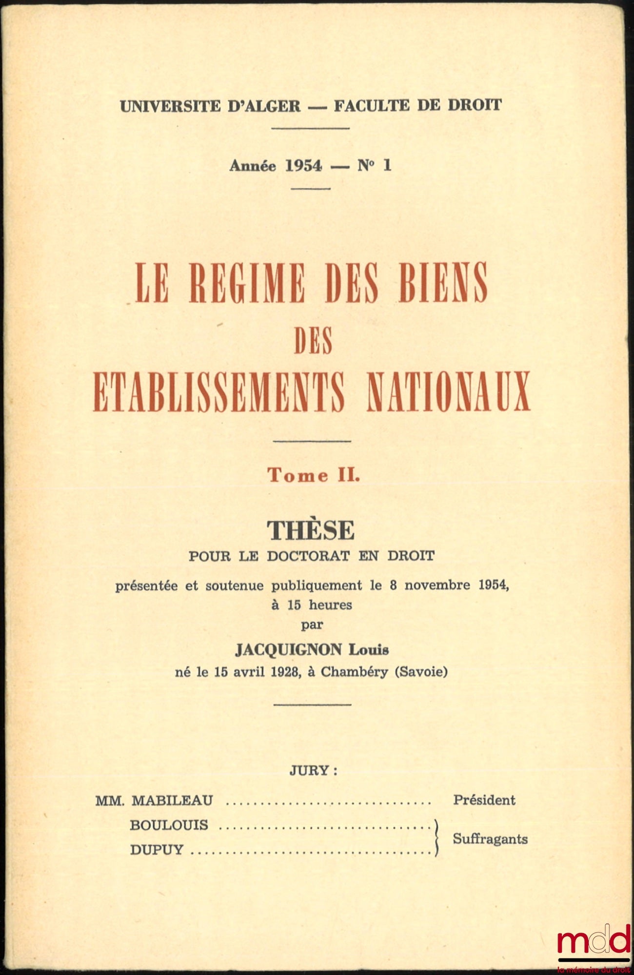 JACQUIGNON (Louis) – THE REGIME OF THE PROPERTY OF NATIONAL INSTITUTIONS, Thesis, University of Algiers, Faculty of Law, year 1954, no. 1