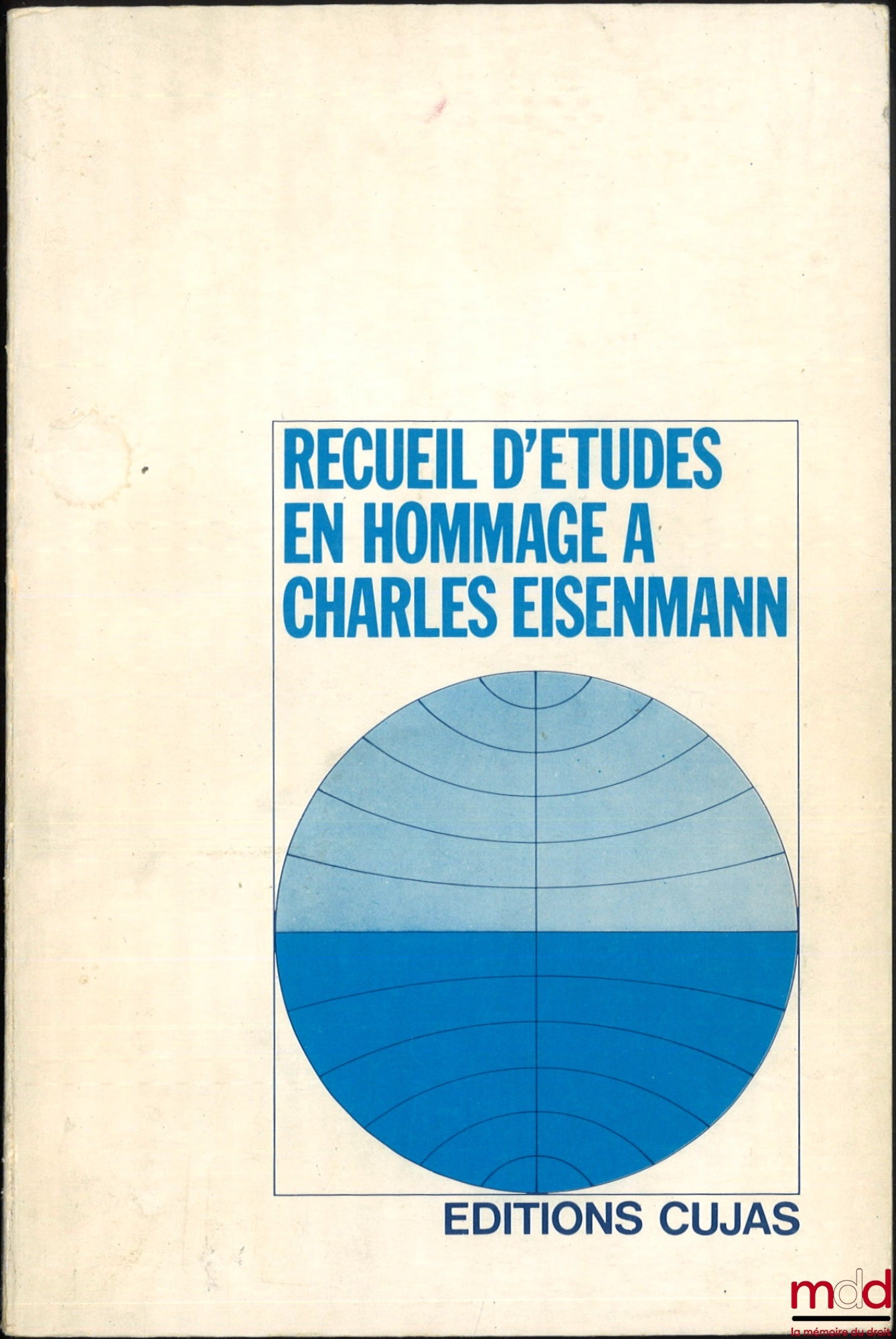 [Eisenmann Miscellany] – COLLECTION OF STUDIES IN HOMAGE TO CHARLES EISENMANN, Foreword by Marcel Waline