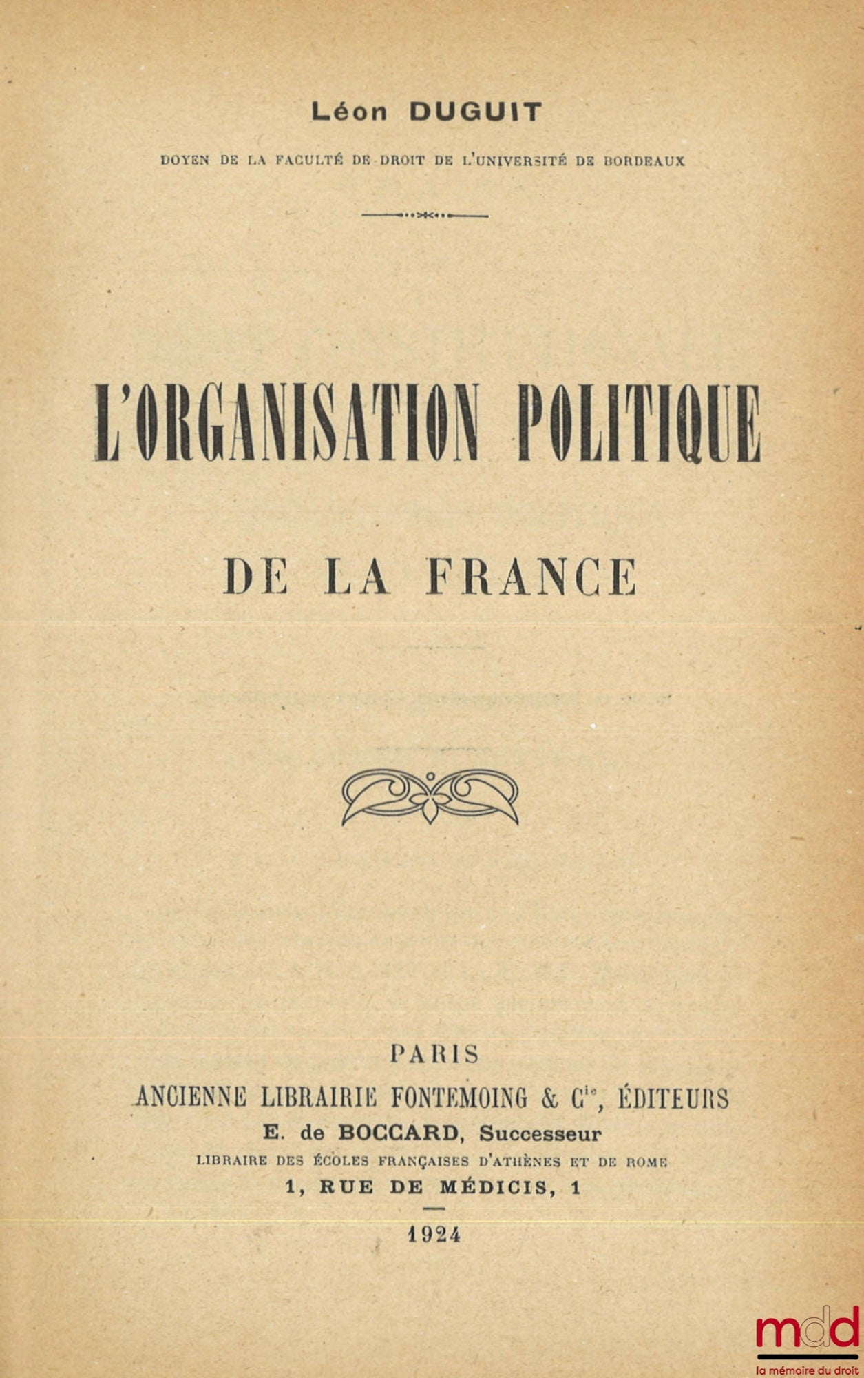 DUGUIT (Léon) – TRAITÉ DE DROIT CONSTITUTIONNEL : t. I : La règle de droit - Le problème de l’État, 3e éd. [1927, réimp.] ; t. II : La théorie générale de l’État, 1re partie : Éléments, fonctions et organes de l’État, 3e éd. [1928, réimp.] t. III : La thé