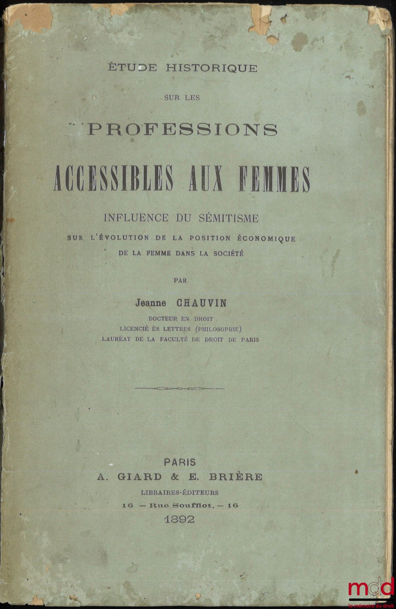 CHAUVIN (Jeanne) – HISTORICAL STUDY ON PROFESSIONS ACCESSIBLE TO WOMEN, INFLUENCE OF SEMITISM ON THE EVOLUTION OF WOMEN'S ECONOMIC POSITION IN SOCIETY