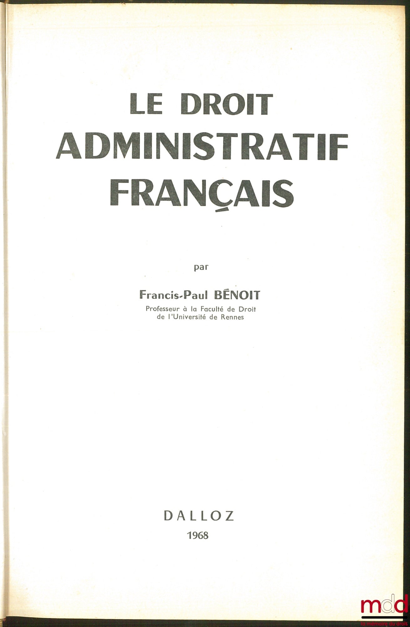 BÉNOIT (Francis-Paul) – LE DROIT ADMINISTRATIF FRANÇAIS