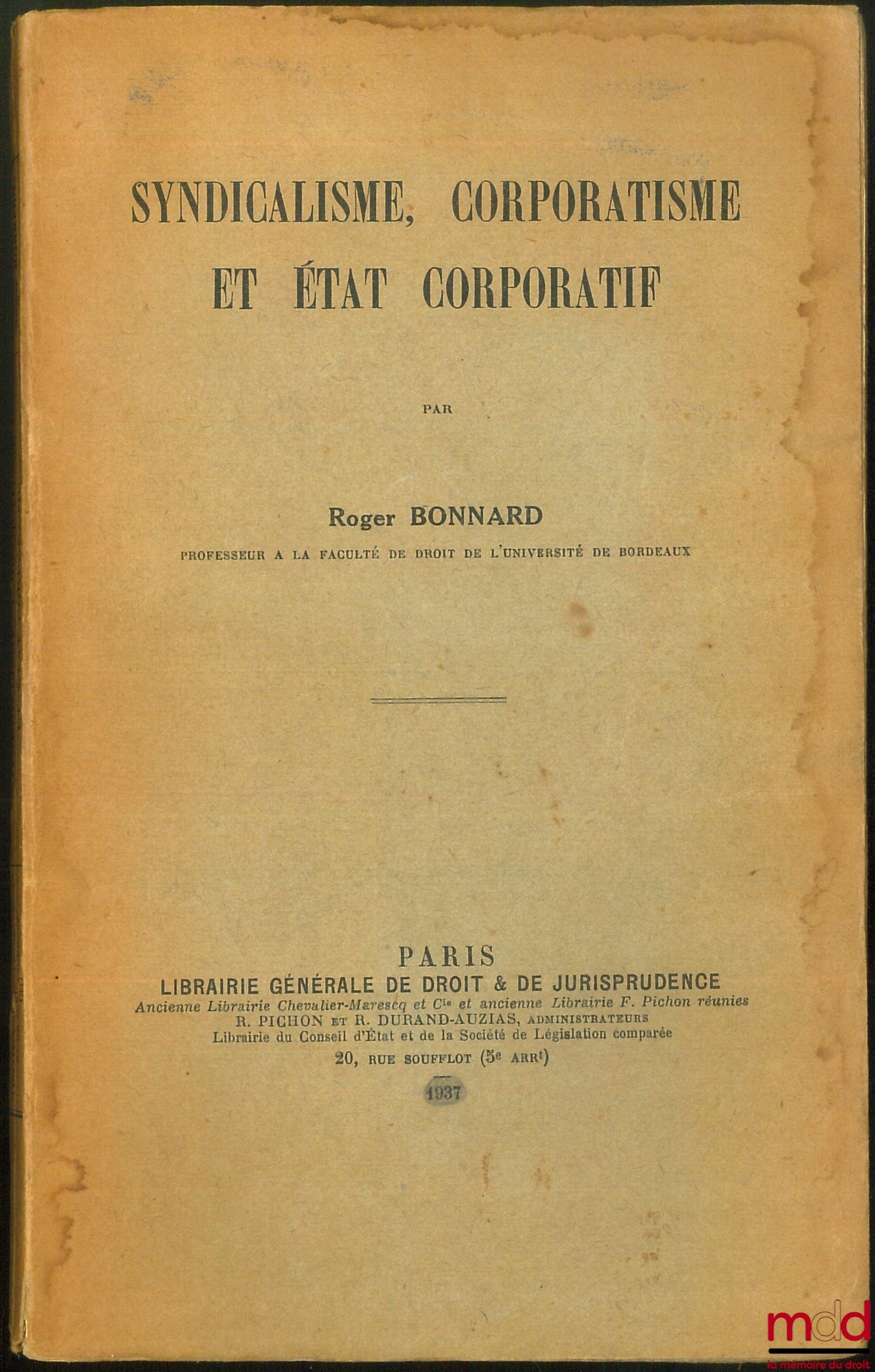 BONNARD (Roger) – SYNDICALISME, CORPORATISME ET ÉTAT CORPORATIF