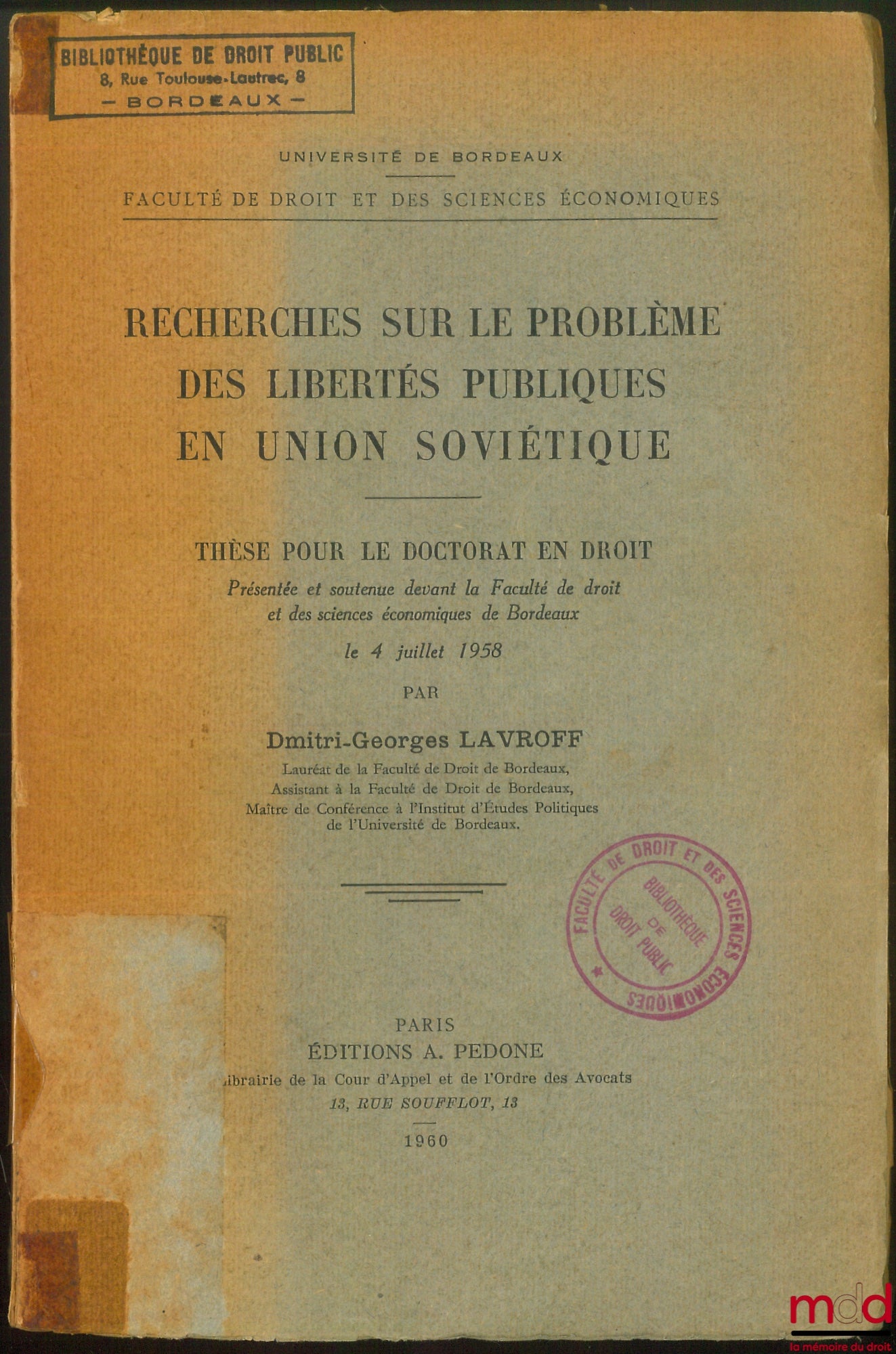 LAVROFF (Dimitri Georges) – RECHERCHES SUR LE PROBLÈME DES LIBERTÉS PUBLIQUES EN UNION SOVIÉTIQUE, Thèse de doctorat le 4 juillet 1958
