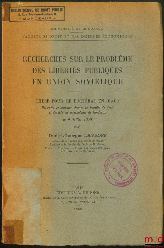 LAVROFF (Dimitri Georges) – RECHERCHES SUR LE PROBLÈME DES LIBERTÉS PUBLIQUES EN UNION SOVIÉTIQUE, Thèse de doctorat le 4 juillet 1958