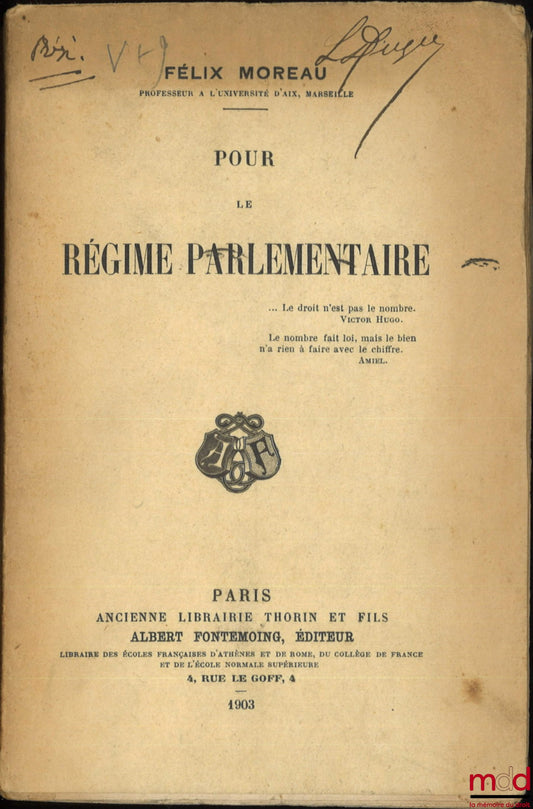 MOREAU (Félix) – POUR LE RÉGIME PARLEMENTAIRE