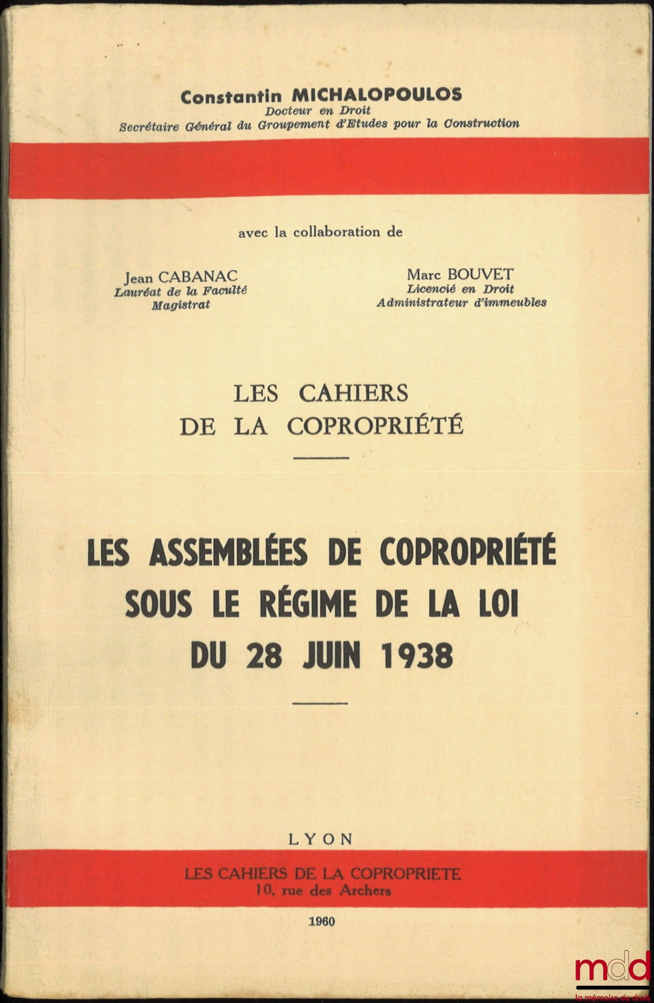 MICHALOPOULOS (Constantin) – LES ASSEMBLÉES DE COPROPRIÉTÉ SOUS LE RÉGIME DE LA LOI DU 28 JUIN 1938, Les cahiers de la copropriété