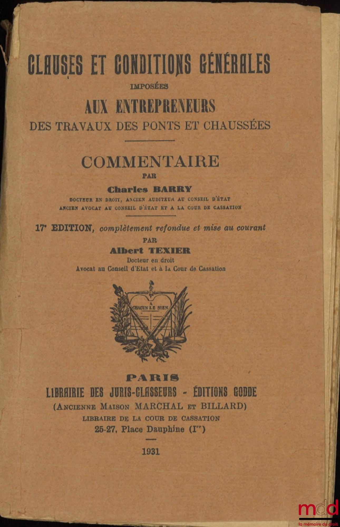 BARRY (Charles) et TEXIER (Albert) – COMMENTAIRE DES CLAUSES ET CONDITIONS GÉNÉRALES IMPOSÉES AUX ENTREPRENEURS DES TRAVAUX DES PONTS ET CHAUSSÉES, 17e éd. complètement refondue et mise au courant par A. Texier