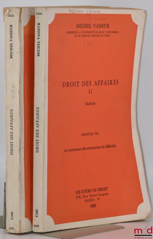 VASSEUR (Michel) – DROIT DES AFFAIRES, Maîtrise, Fasc. VII et VIII [seuls] : Le traitement des entreprises en difficulté