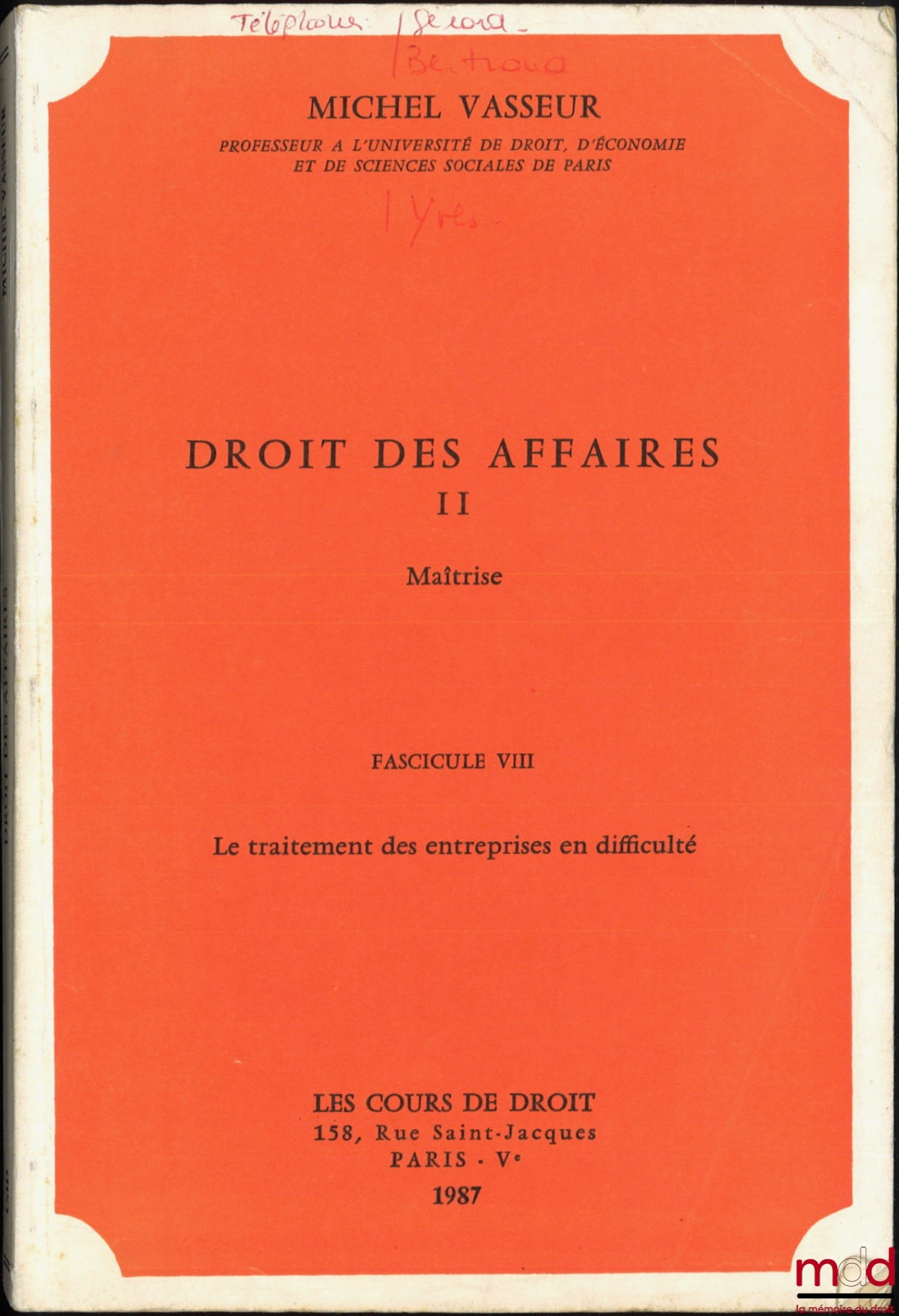 VASSEUR (Michel) – DROIT DES AFFAIRES, Maîtrise, Fasc. VII et VIII [seuls] : Le traitement des entreprises en difficulté