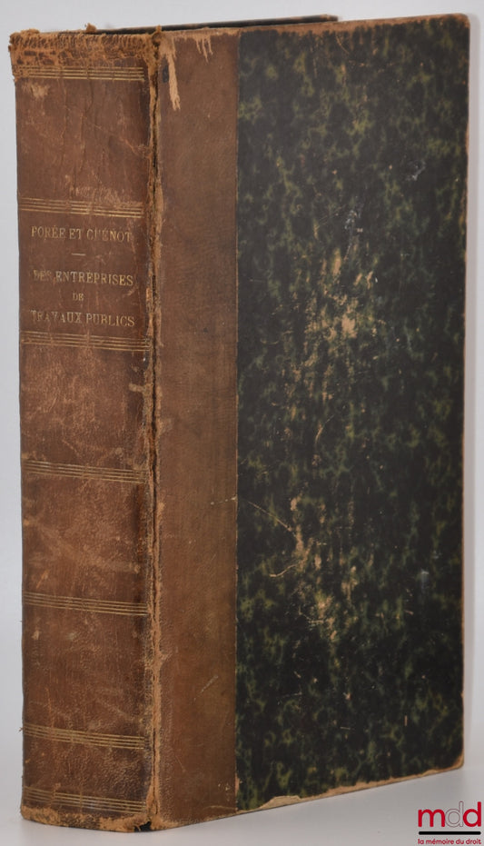 PORÉE (Henri) et CUËNOT (Henry) – DES ENTREPRISES DE TRAVAUX PUBLICS SOUMISES AUX CLAUSES ET CONDITIONS GÉNÉRALES DES PONTS ET CHAUSSÉES ET AU CAHIER DU SERVICE DES CHEMINS VICINAUX