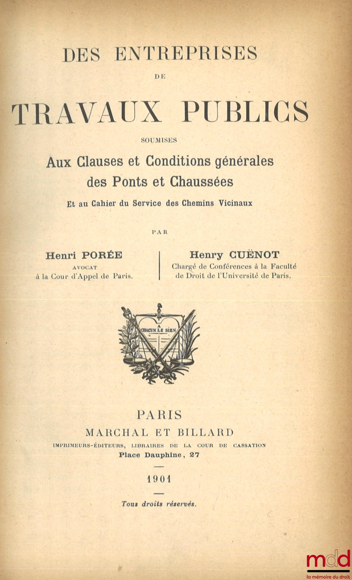 PORÉE (Henri) et CUËNOT (Henry) – DES ENTREPRISES DE TRAVAUX PUBLICS SOUMISES AUX CLAUSES ET CONDITIONS GÉNÉRALES DES PONTS ET CHAUSSÉES ET AU CAHIER DU SERVICE DES CHEMINS VICINAUX