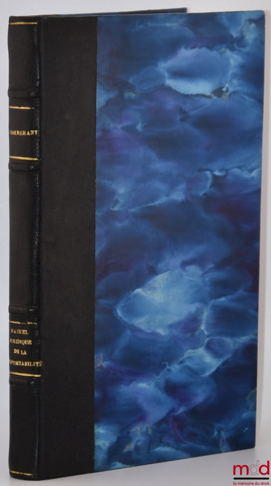 CORBERAND (Jean-Emmanuel) – MANUEL JURIDIQUE DE LA RESPONSABILITÉ DES ARCHITECTES & ENTREPRENEURS, Préface de Fernand Payen