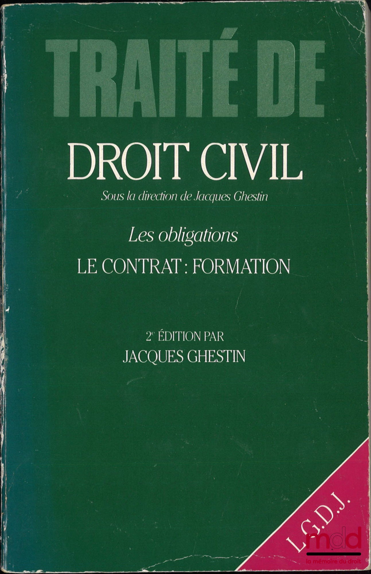 GHESTIN (Jacques), JAMIN (Christophe) et BILLIAU (Marc)  – LES OBLIGATIONS, LE CONTRAT : FORMATION (2e éd.) par J. Ghestin ; LES EFFETS DU CONTRAT (2e éd.) par J. Ghestin avec le concours de Ch. Jamin et M. Billiau, Traité de droit civil, dir. Jacques GHE