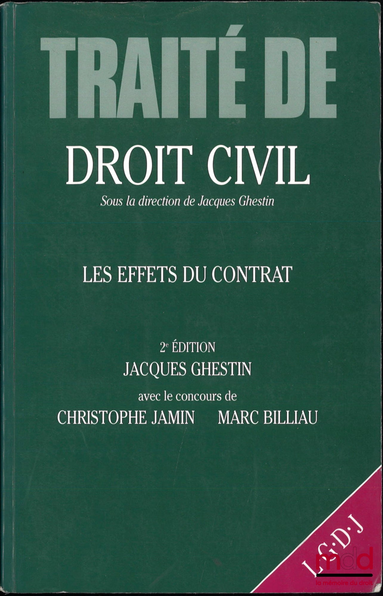 GHESTIN (Jacques), JAMIN (Christophe) et BILLIAU (Marc)  – LES OBLIGATIONS, LE CONTRAT : FORMATION (2e éd.) par J. Ghestin ; LES EFFETS DU CONTRAT (2e éd.) par J. Ghestin avec le concours de Ch. Jamin et M. Billiau, Traité de droit civil, dir. Jacques GHE