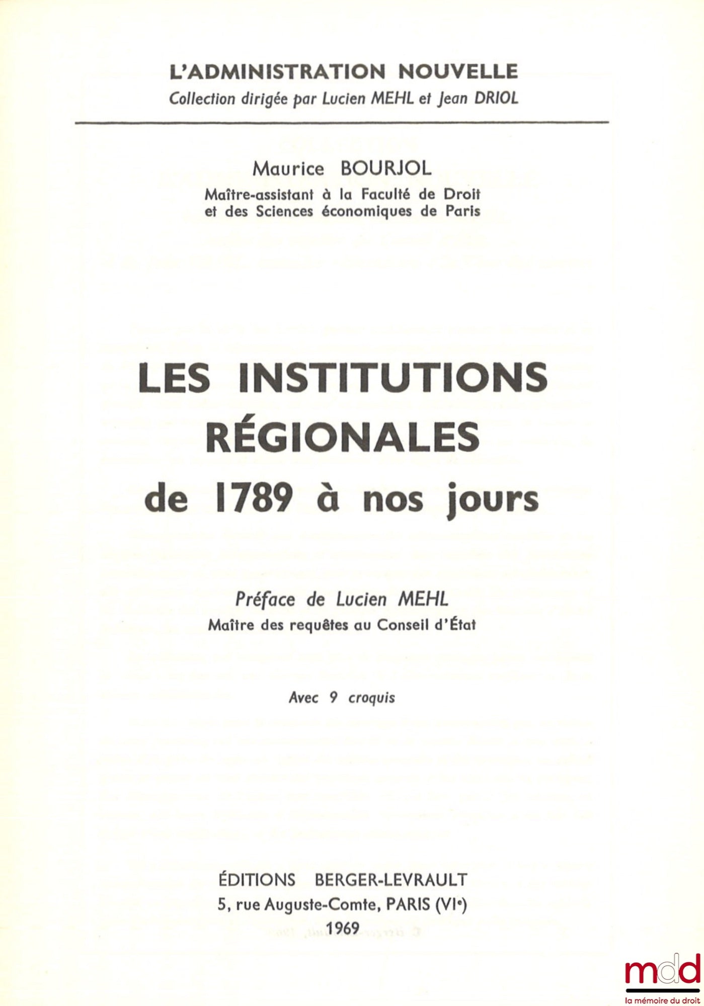 BOURJOL (Maurice) – LES INSTITUTIONS RÉGIONALES de 1789 à nos jours, Préface de Lucien Mehl, Avec 9 croquis