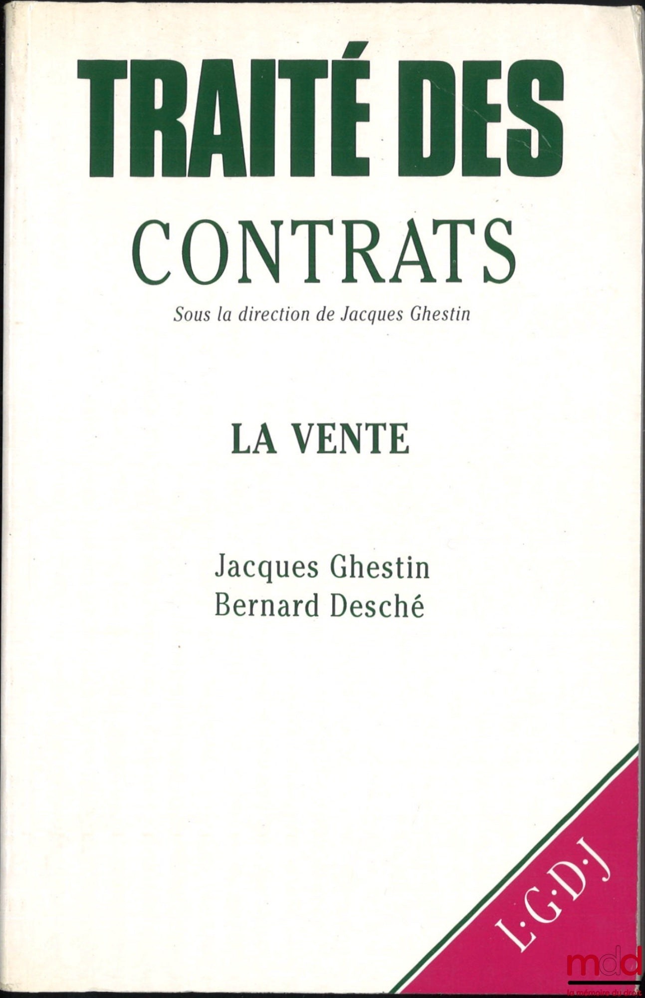 GHESTIN (Jacques), Desché (Bernard) – LA VENTE, TRAITÉ DES CONTRATS, dir. Jacques Ghestin