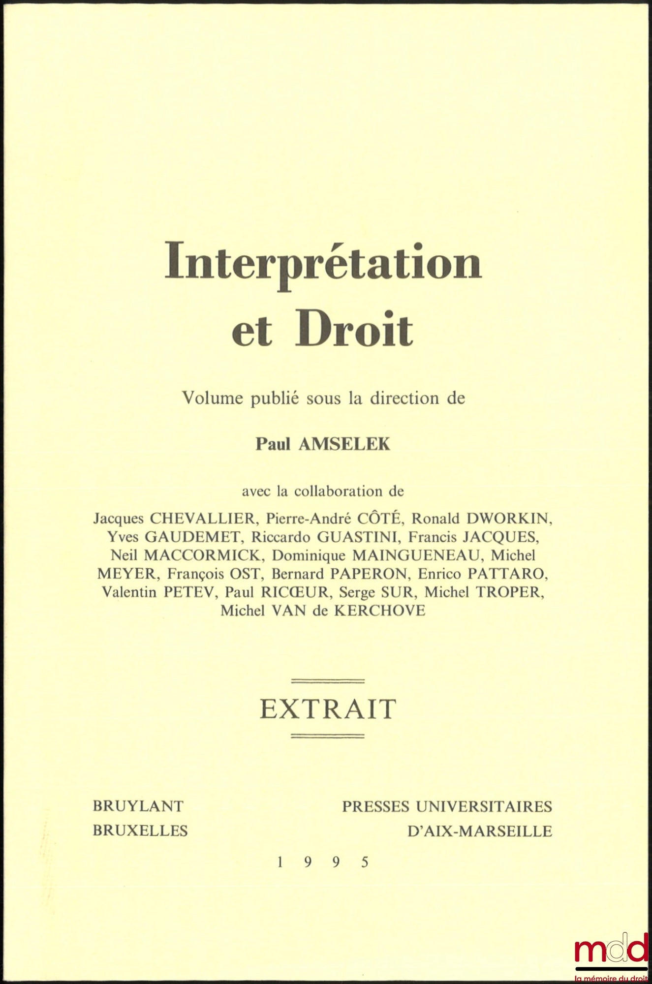 GAUDEMET (Yves) – FONCTION INTERPRÉTATIVE ET FONCTION LÉGISLATIVE : AMÉNAGEMENTS JURIDIQUES ET LEURS RAPPORTS, [Extrait de] Interprétation et droit