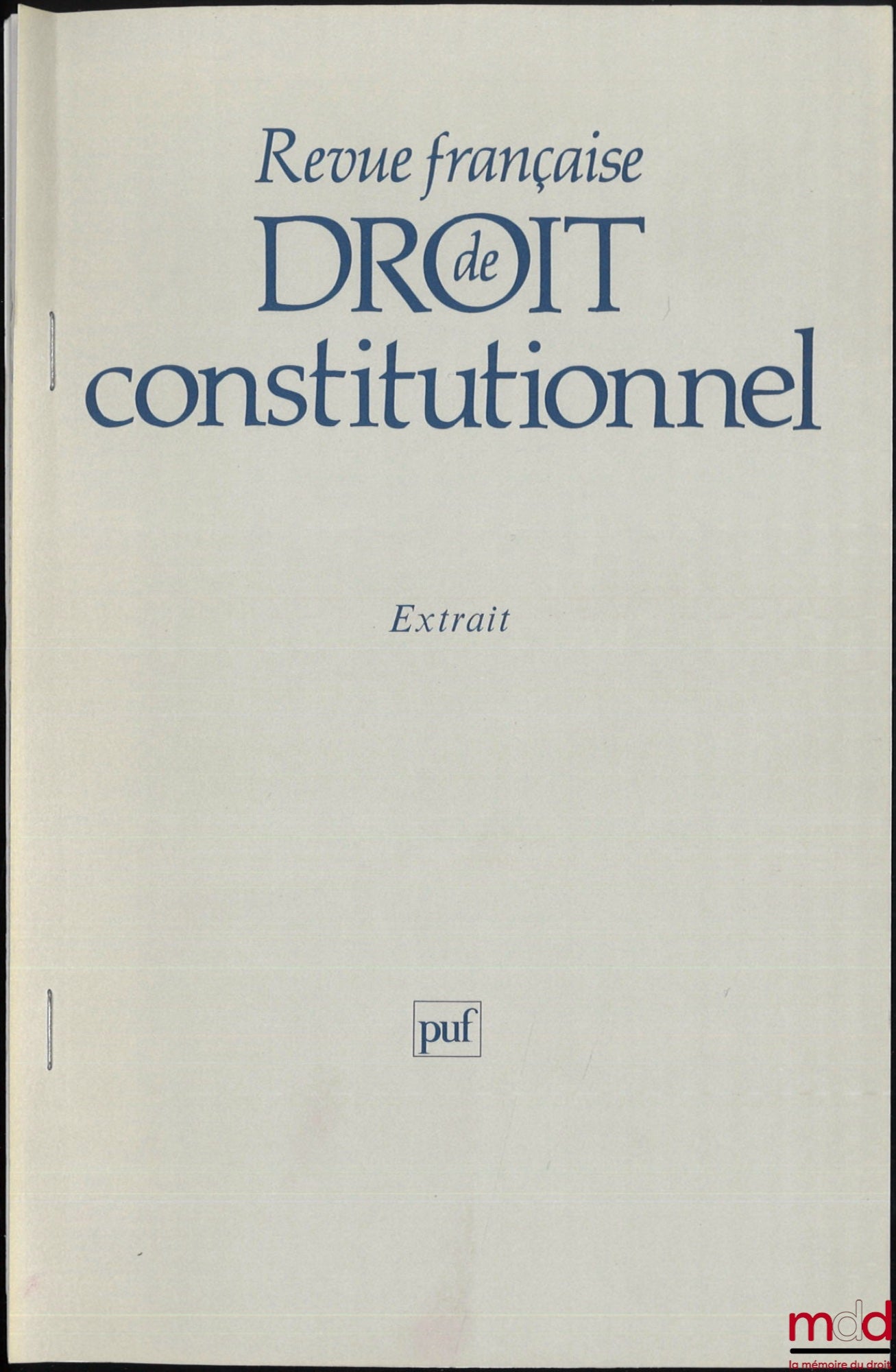 FAVOREU (Louis) – DE LA RESPONSABILITÉ PÉNALE À LA RESPONSABILITÉ POLITIQUE DU PRÉSIDENT DE LA RÉPUBLIQUE, Extrait de la Revue française de droit constitutionnel