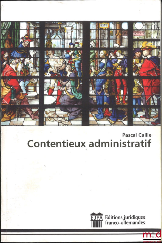 CAILLE (Pascal) – CONTENTIEUX ADMINISTRATIF