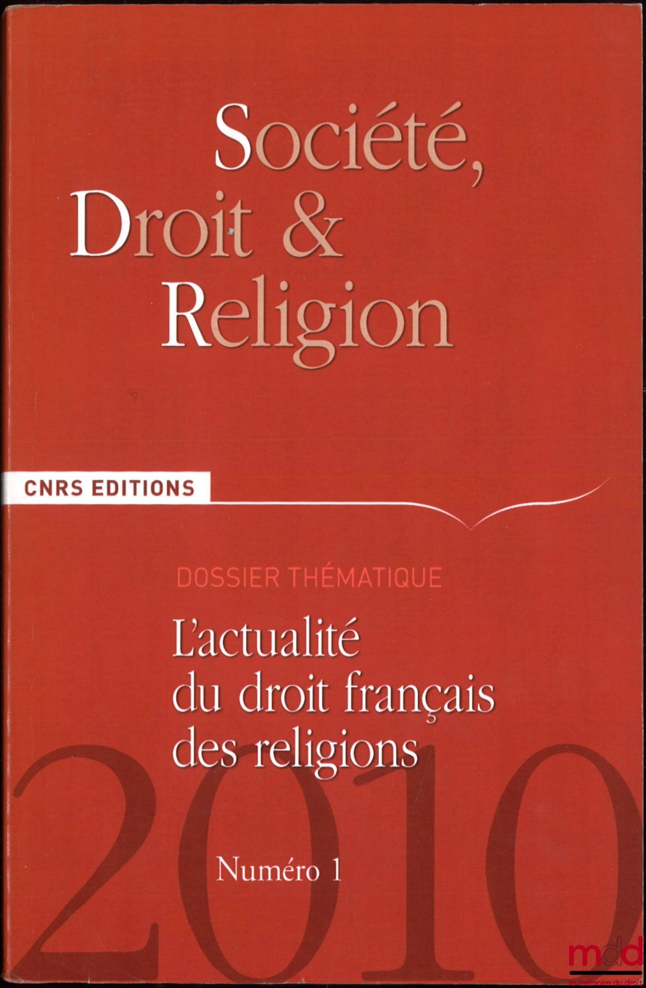 [Collectif] – L’ACTUALITÉ DU DROIT FRANÇAIS DES RELIGIONS, Dossier, Société, droit et religion, n° 1, 2010