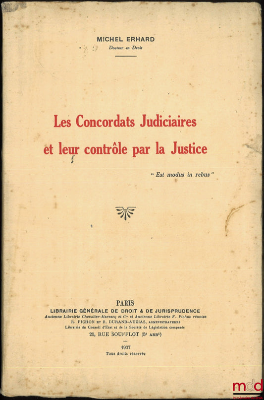 ERHARD (Michel) – LES CONCORDATS JUDICIAIRES ET LEUR CONTRÔLE PAR LA JUSTICE
