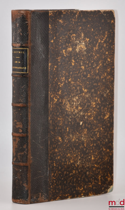 DUTRUC (Gustave) – MANUEL de la RESPONSABILITÉ et de la DISCIPLINE DES OFFICIERS MINISTÉRIELS AUXILIAIRES DE LA JUSTICE (Avoués, Huissiers, Greffiers), 2e éd. revue et augmentée