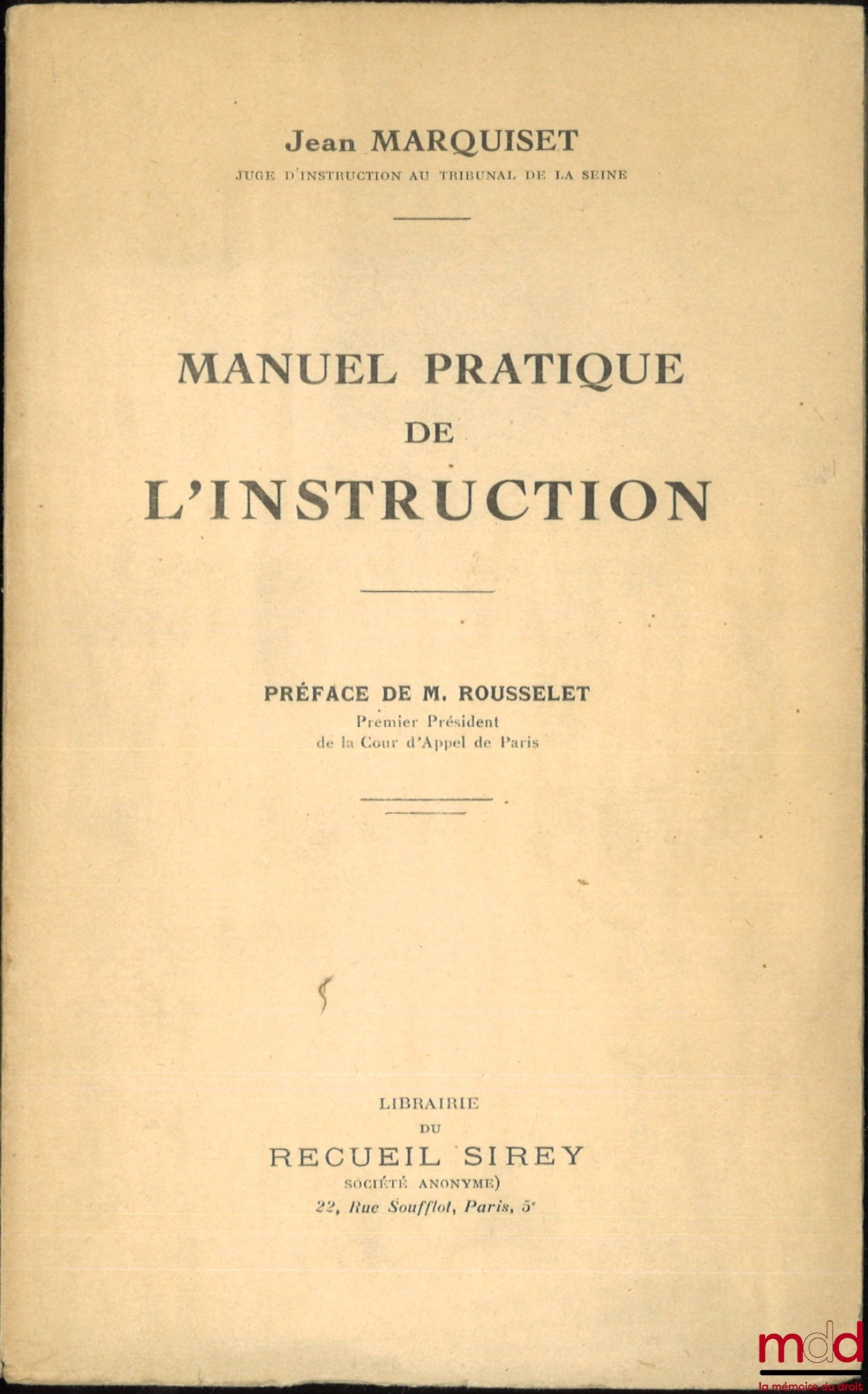 MARQUISET (Jean) – MANUEL PRATIQUE DE L’INSTRUCTION, Préface de M. ROUSSELET