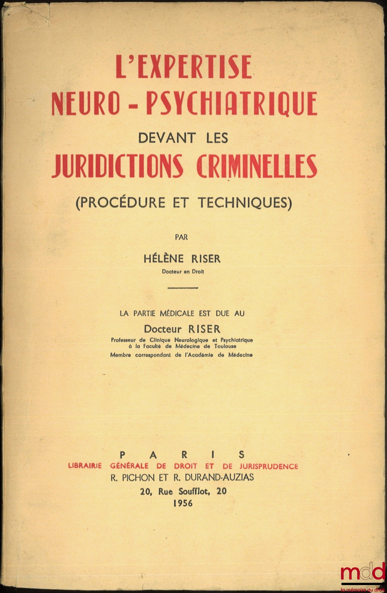 RISER (Hélène) – NEUROPSYCHIATRIC EXPERTISE BEFORE CRIMINAL COURTS (Procedure and techniques)