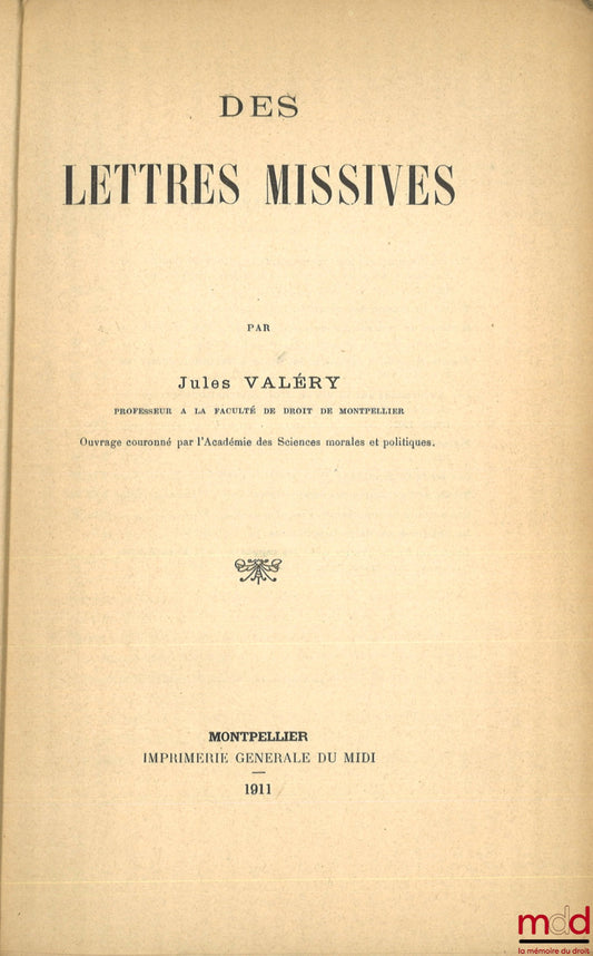 VALÉRY (Jules) – DES LETTRES MISSIVES