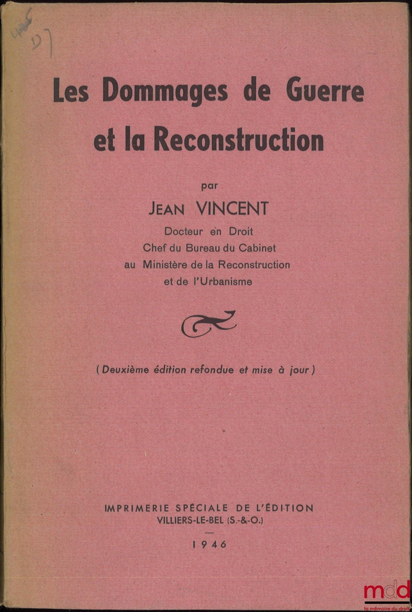 VINCENT (Jean) – LES DOMMAGES DE GUERRE ET LA RECONSTRUCTION, (Deuxième édition refondue et mise à jour)