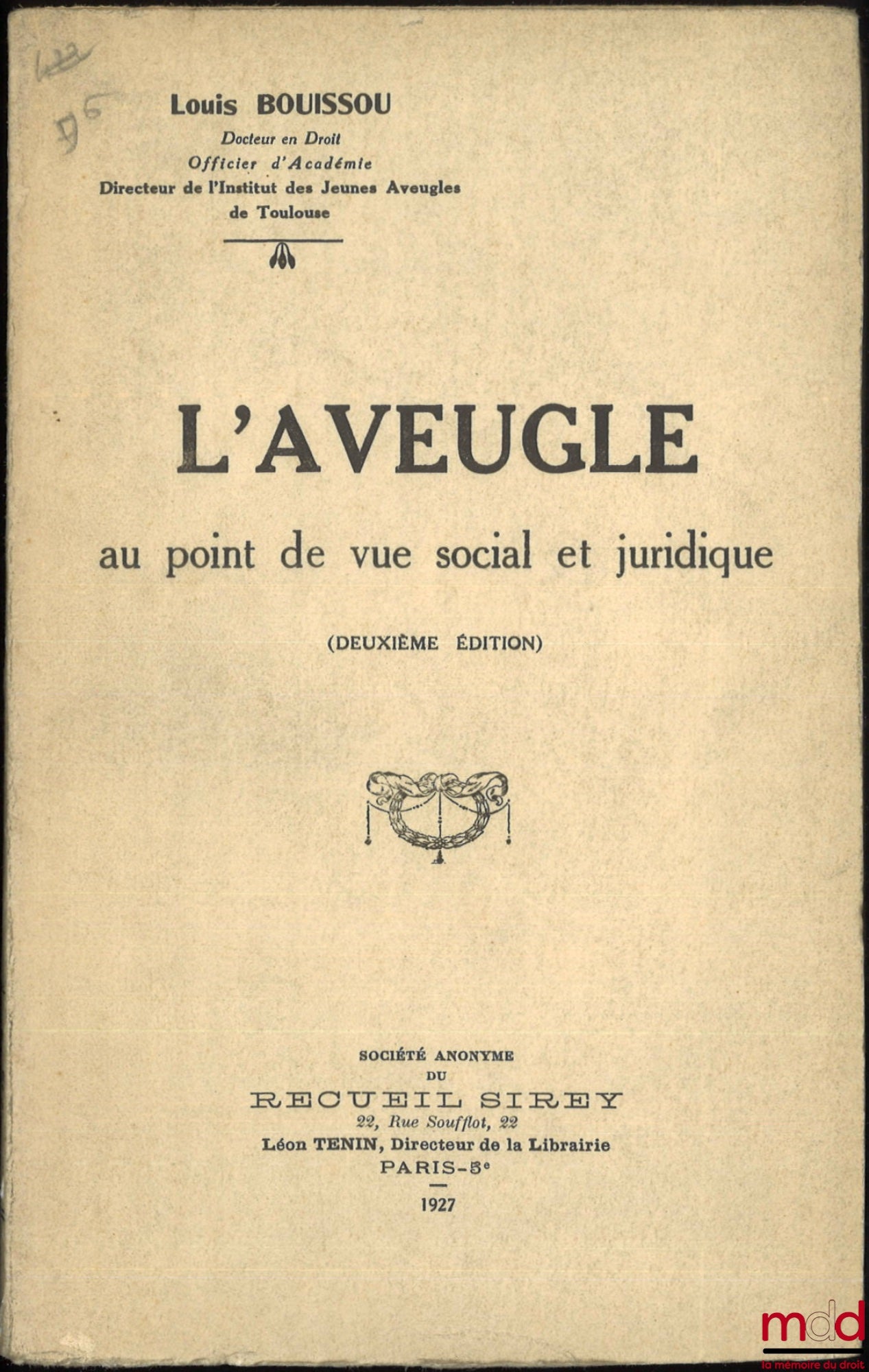 BOUISSOU (Louis) – L’AVEUGLE AU POINT DE VUE SOCIAL ET JURIDIQUE, 2e éd.