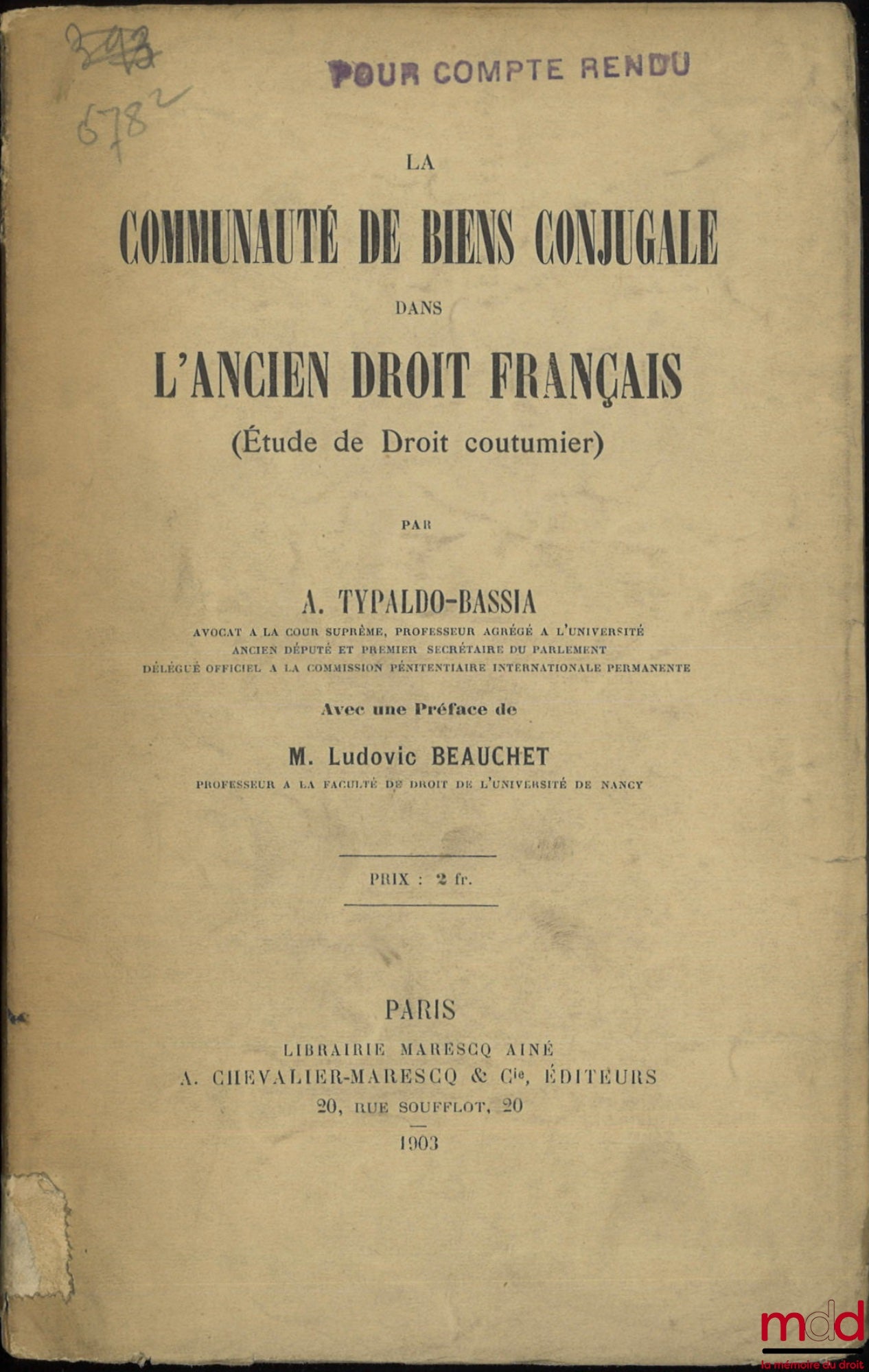 TYPALDO-BASSIA (Athanasios) – LA COMMUNAUTÉ DE BIENS CONJUGALE DANS L’ANCIEN DROIT FRANÇAIS (Étude de Droit coutumier), Avec une préface de M. Ludovic Beauchet