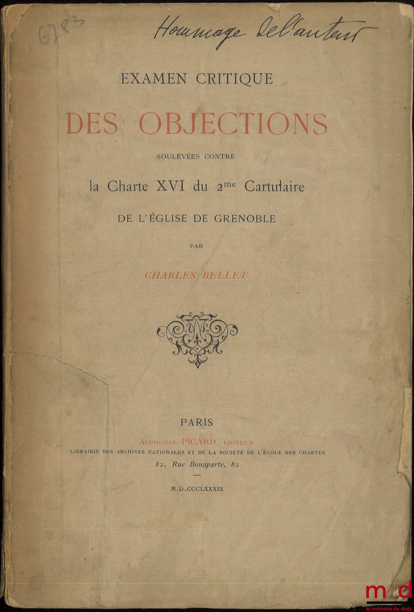 BELLET (Charles) – EXAMEN CRITIQUE DES OBJECTIONS SOULEVÉES CONTRE LA CHARTE XVI DU 2e CARTUALAIRE DE L’ÉGLISE DE GRENOBLE