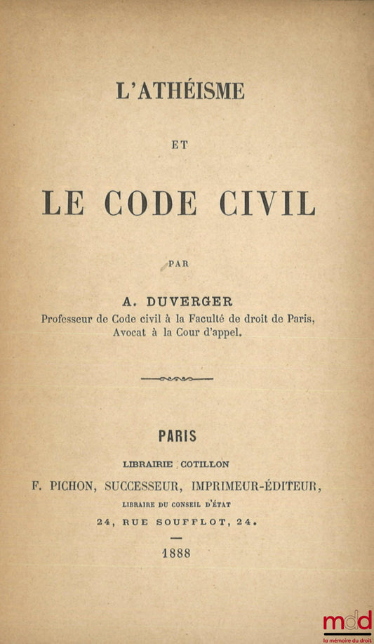 DUVERGER (A.) – L’ATHÉISME ET LE CODE CIVIL